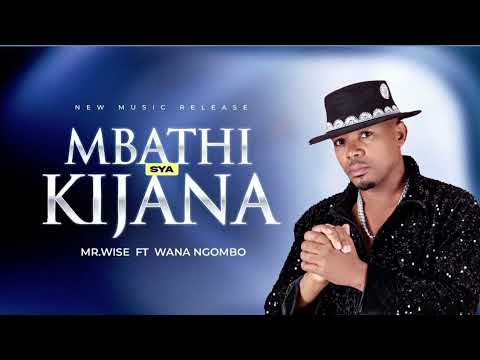 MBATHI SYA KIJANA  By Mr.Wise ft Wana Ngombo Official Audio 