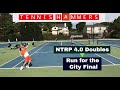 ALTA Tennis A3 | NTRP 4.0 Doubles | Run for the City-Final