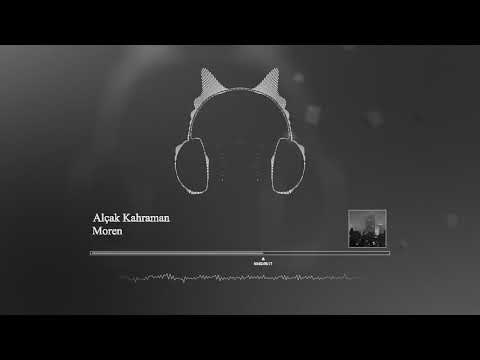 Moren - Alçak Kahraman