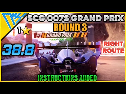 SCG 007S GRAND PRIX | Round 3 | 38.8 | Right route |1⭐| Instructions | Asphalt 9