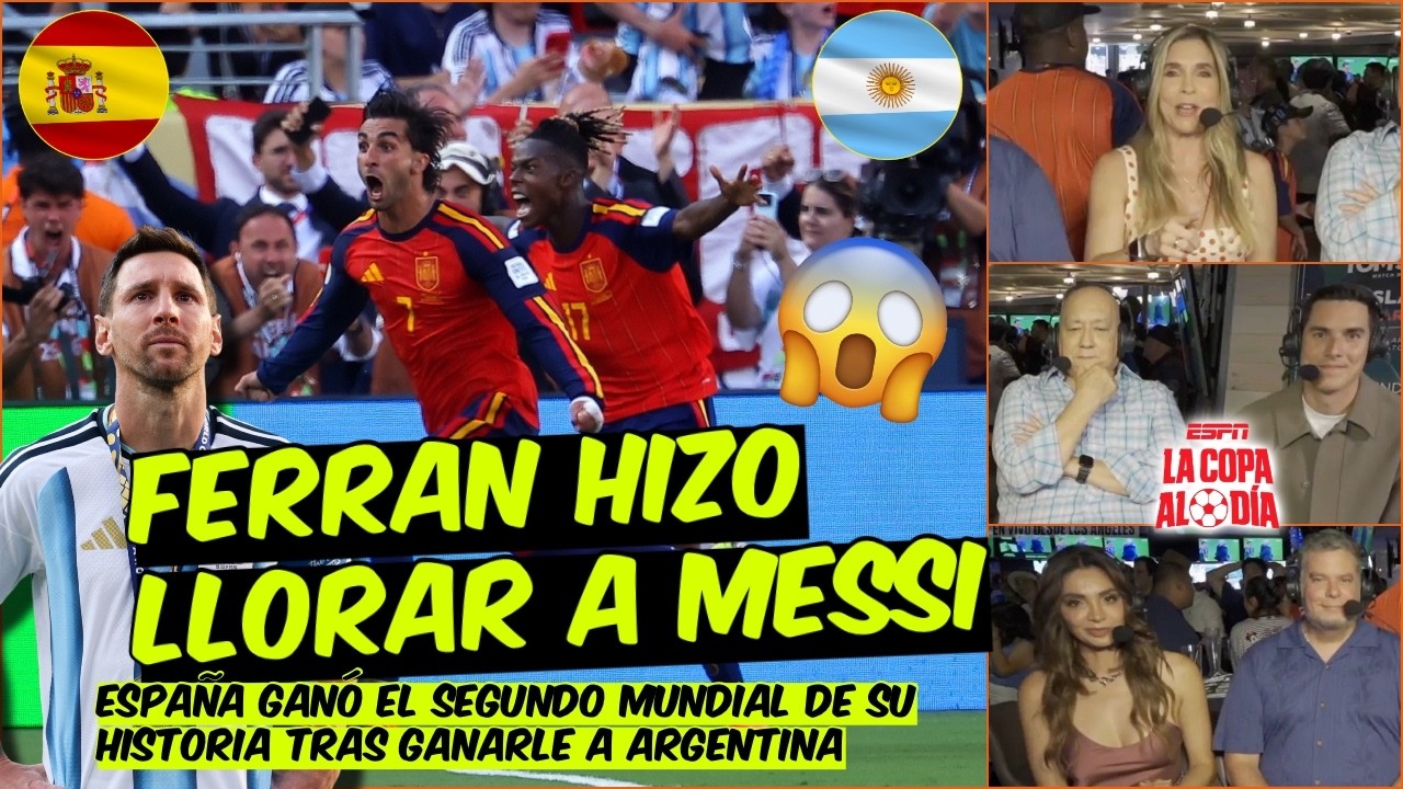Ferran HIZO LLORAR a MESSI  y le dio a España EL SEGUNDO título de SU HISTORIA | La Copa al Día
