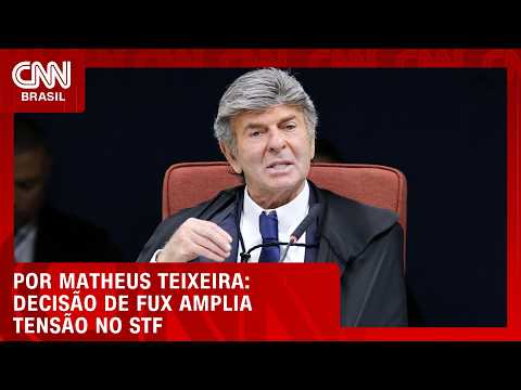 Análise: Decisão de Fux amplia tensão no STF | CNN 360°