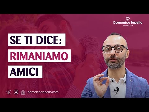 Se ti Dice: Rimaniamo Amici