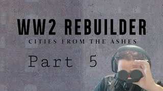 WW2 Rebuilder: Part 5 (We're in France... oh Joy)