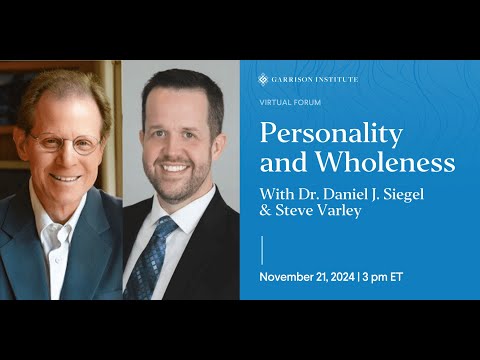 Personality and Wholeness with Dr. Daniel J. Siegel