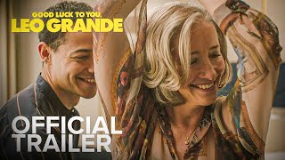 GOOD LUCK TO YOU LEO GRANDE - Official Trailer Drama 2022 video