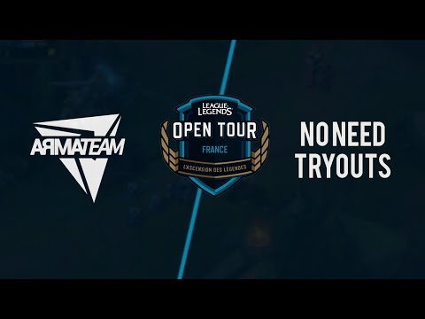 ArmaTeam vs No Need Tryouts ! - LOL Open Tour Qualifier Lyon Esport