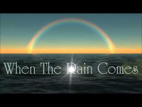 When The Rain Comes
