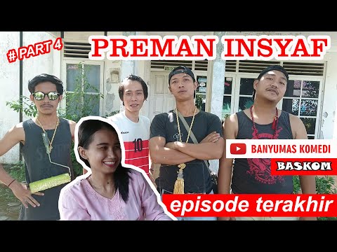 preman-insyaf-part-4-episode-terakhir-film-banyumas-komedi-baskom