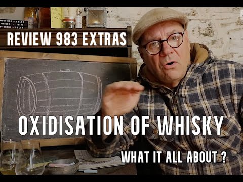 ralfy review 983 Extras - 'Oxidisation' of whisky over time.