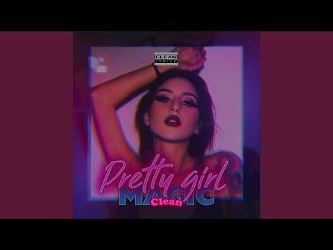 Pretty Girl Magic (Radio Edit)