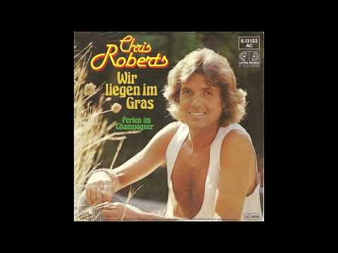 Wir Liegen Im Gras - Chris Roberts