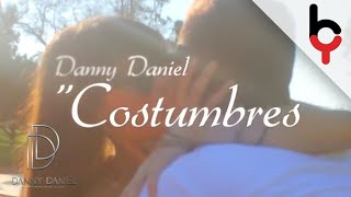 Video Costumbre de Danny Daniel