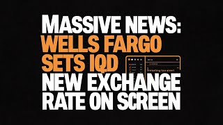Iraqi Dinar | Finally Wells Fargo Showing Up IQD New Exchange Rate | Iraqi Dinar News Today 2024
