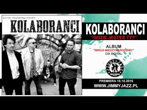KOLABORANCI - Gdzie jestes ty? (Official Audio)