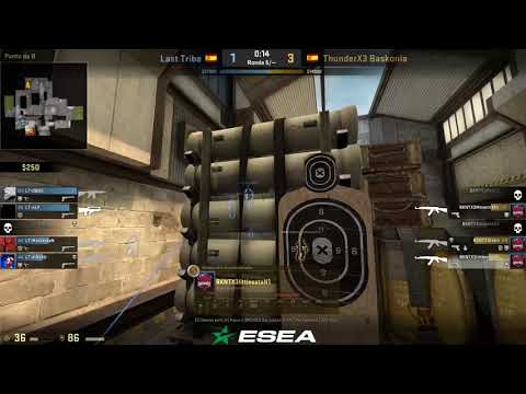 [ESP] ESEA ESL SPAIN OPEN THUNDERX3 BASKONIA VS LAST TRIBE