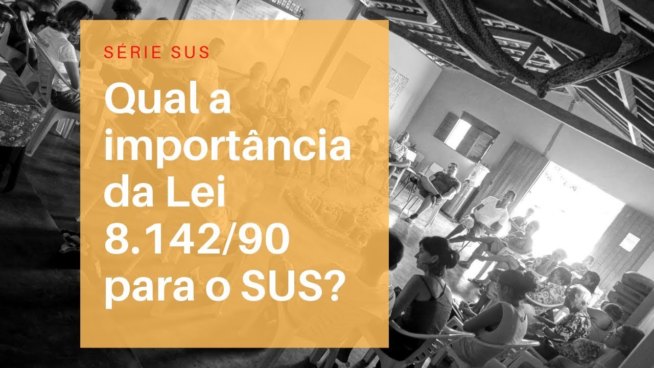 Qual a importância da Lei 8.142/90 para o SUS?