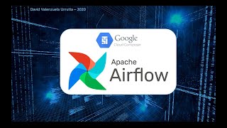 Introducción a Apache Airflow  - Google Cloud Composer - 3 de 3