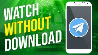How To Watch Telegram Videos Without Downloading Them (2023)