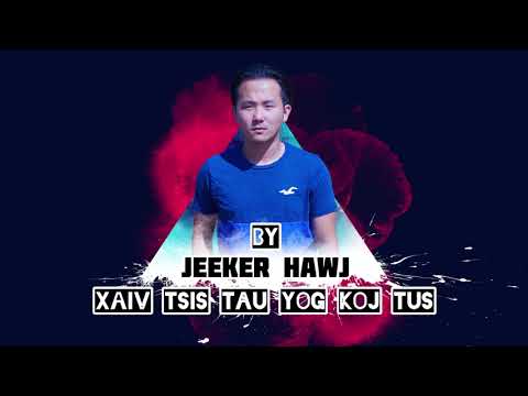 Xaiv Tsis Tau Yog Koj Tus - Jeeker Her (Official Audio)