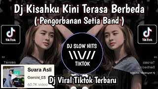 Download lagu DJ PENGORBANAN SETIA BAND ( KISAHKU KINI TERASA BERBEDA ) VIRAL TIKTOK TERBARU 2024 mp3