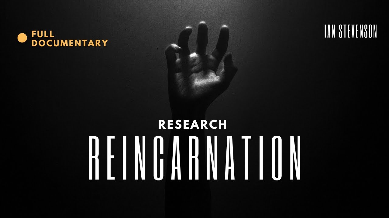 Stevenson Reincarnation Research Full Documentary