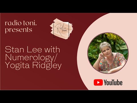 Radio Toni | Podcast | Ep029 - Stan Lee with Numerology/ Yogita Ridgley