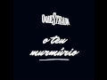 OqueStrada - O Teu Murmúrio 
