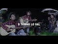 ROLUAHPUIA - D TAWNG LO VAL (OFFICIAL)