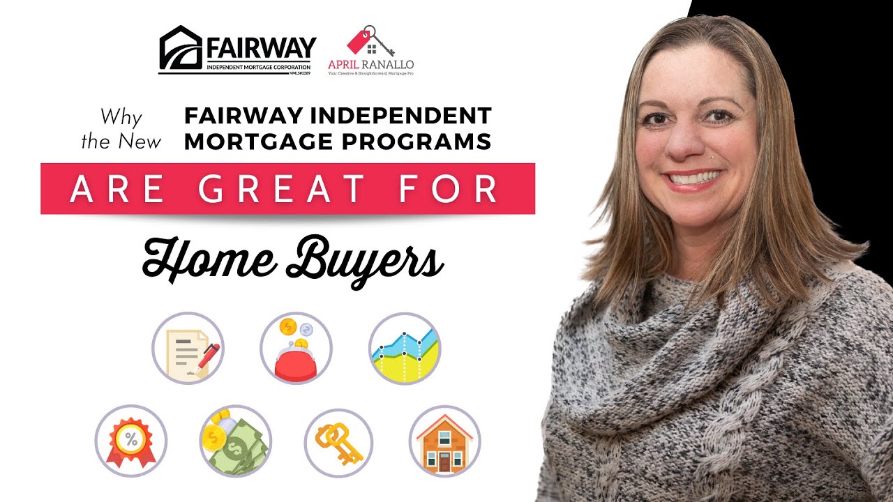 Why the New Fairway Independent Mortgage Programs Are Great for Home Buyers