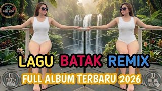 Download lagu FULL ALBUM DJ BATAK REMIX VIRAL TIK TOK TERBARU 2026 mp3