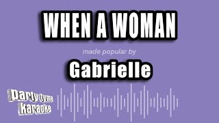Gabrielle - When A Woman (Karaoke Version)