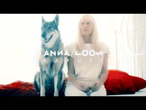 Anna Loos - Kaputt (Offizielles Video)