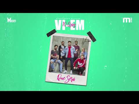 VI-EM - QUE SERA (VI-EM 10 AÑOS)