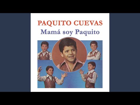 Mamá Soy Paquito