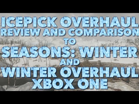 Icepick Overhaul Review/Comparison to Seasons: Winter & Winter Overhaul [Fallout 4 Xbox One]