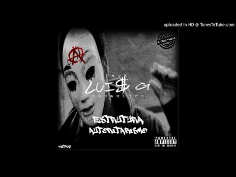 Lui💲 G - Estrutura/Autoritarismo (prod. DreamLife X KeyK)