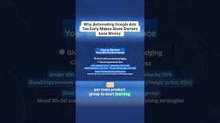 Why Automating Google Ads Too Early Makes Store Owners Lose Money