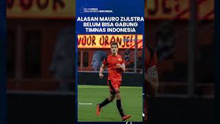 MAURO ZIJLSTRA BELUM BISA GABUNG TIMNAS INDONESIA, PSSI Akhirnya Ungkap Alasannya