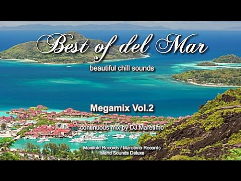 DJ Maretimo - Best Of Del Mar Megamix Vol.2, HD, 2018, 8+Hours, Beautiful Chill Cafe Mix