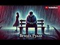 Tera Bewafa Pyaar Heartbreak Song Soulful Hindi Sad Song 2025 LOGIC MUSIC