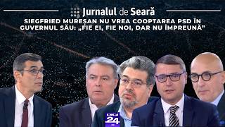 Jurnalul de seară. Siegfried Mureşan nu vrea cooptarea PSD în guvernul său