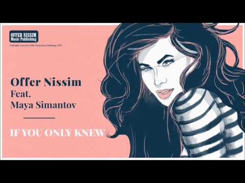 Offer Nissim Feat. Maya Simantov - If You Only Knew