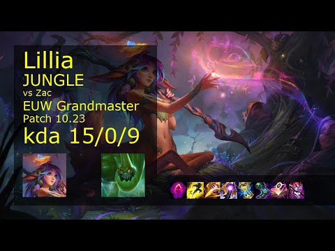 Lillia vs Zac Jungle - EUW Grandmaster 15/0/9 Patch 10.23 Gameplay