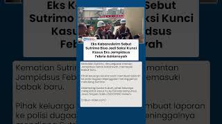 Download lagu Sutrimo Bisa Jadi Kunci Pengungkapan Kasus Febrie Adriansyah? Ini Kata Eks Kabareskrim mp3 Download lagu Sutrimo Bisa Jadi Kunci Pengungkapan Kasus Febrie Adriansyah? Ini Kata Eks Kabareskrim mp3