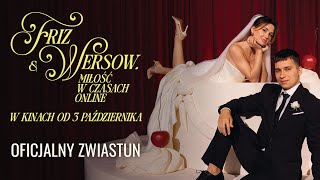 Friz&Wersow. Miłość w czasach online | Oficjalny zwiastun