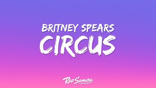 Britney Spears - Circus (Lyrics)