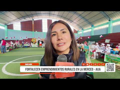 Áncash: fortalecen emprendimientos rurales en La Merced - Aija