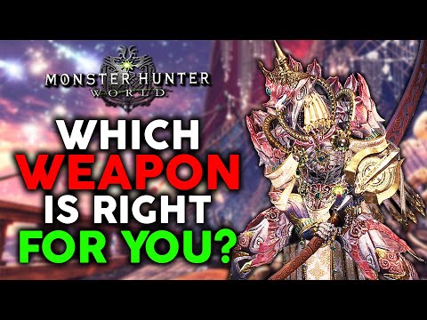 Which WEAPON is Right FOR YOU in Monster Hunter World? All Weapons Overview