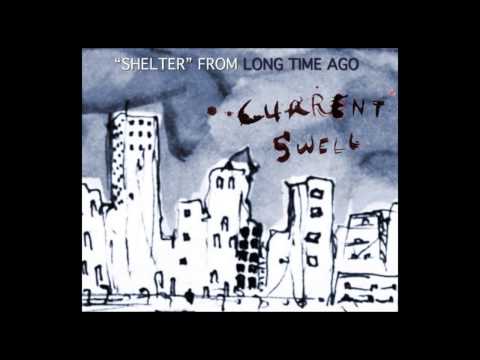 Current Swell - Shelter [Video Postcard]